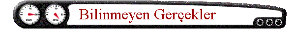 Bilinmeyen Gerekler